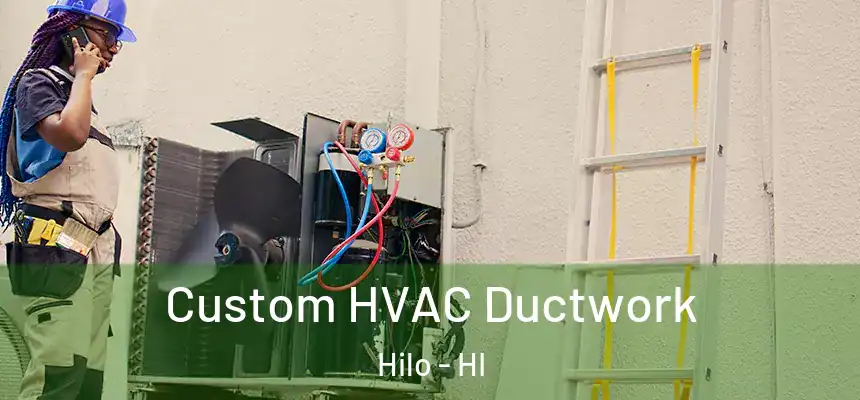  Custom HVAC Ductwork Hilo - HI